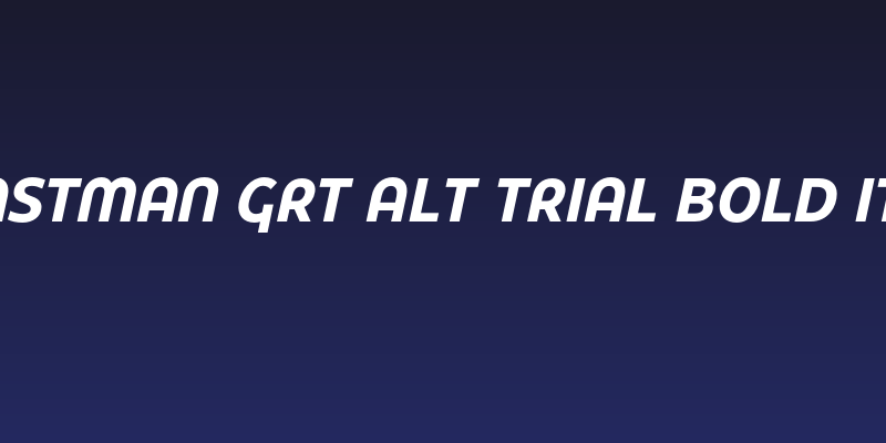 Eastman Grt Alt Trial Bold Ita Social Header