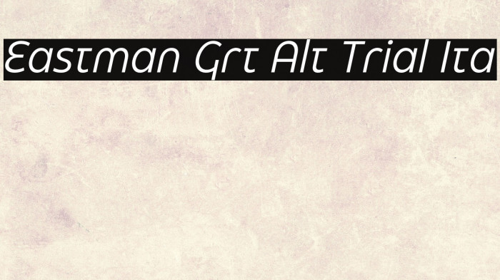 Eastman Grt Alt Trial Ita Example 2