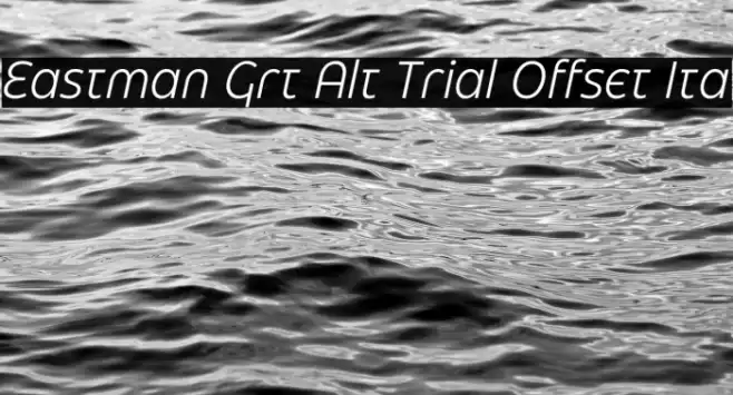 Eastman Grt Alt Trial Offset Ita Font examples