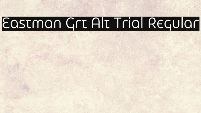 Eastman Grt Alt Trial Regular Example 2