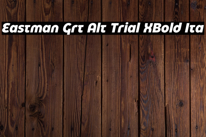 Eastman Grt Alt Trial XBold Ita Example 2