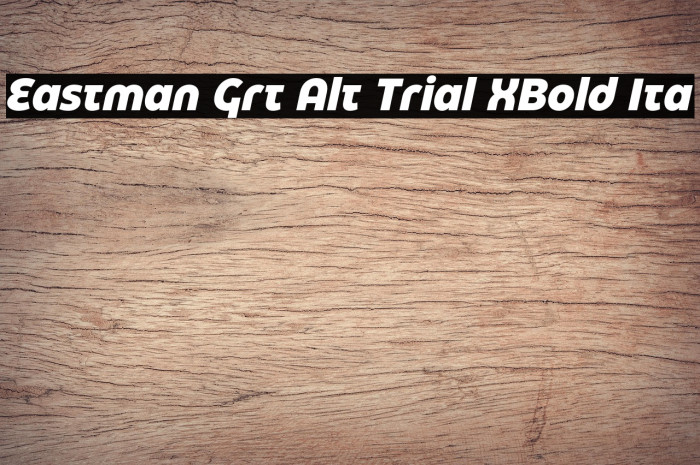 Eastman Grt Alt Trial XBold Ita Example 3