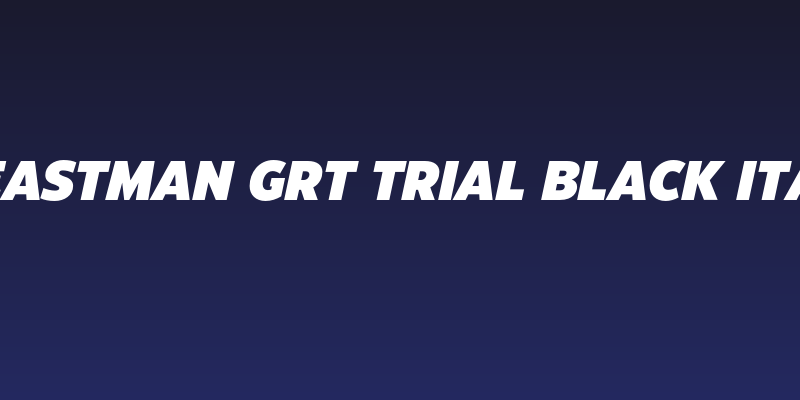 Eastman Grt Trial Black Ita Social Header