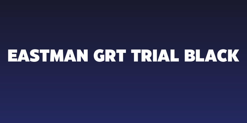 Eastman Grt Trial Black Social Header