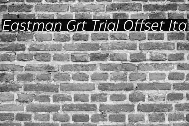 Eastman Grt Trial Offset Ita Font examples