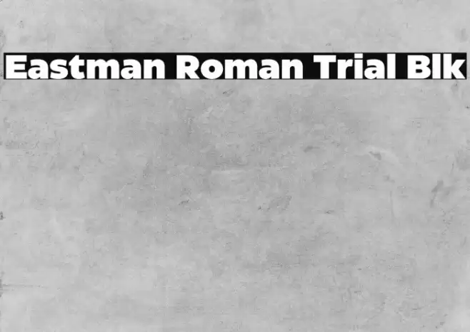 Eastman Roman Trial Blk Font examples