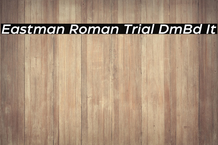 Eastman Roman Trial DmBd It Example 1