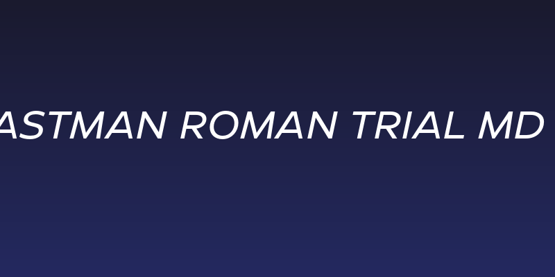 Eastman Roman Trial Md It Social Header