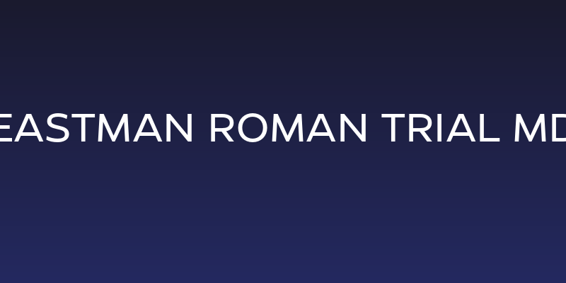 Eastman Roman Trial Md Social Header