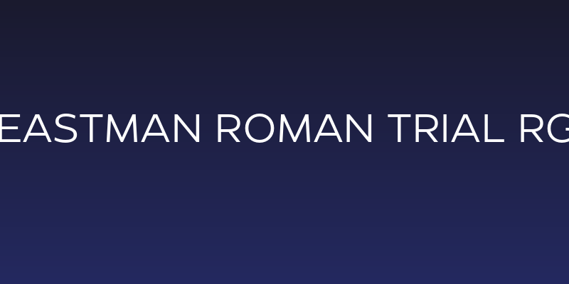 Eastman Roman Trial Rg Social Header