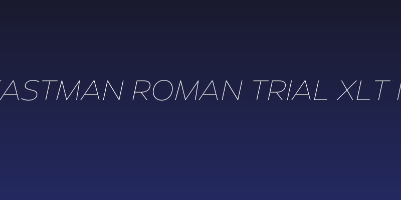 Eastman Roman Trial XLt It Social Header