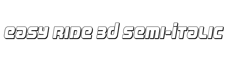 Easy Ride 3D Semi-Italic  Free Fonts Download