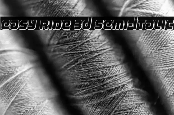 Easy Ride 3D Semi-Italic Font examples