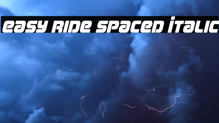 Easy Ride Spaced Italic Example 2