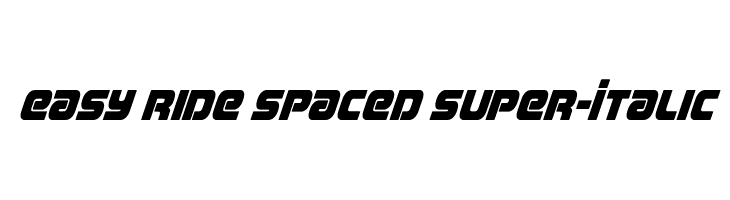Easy Ride Spaced Super-Italic  font caratteri gratis
