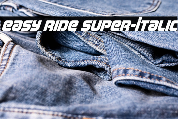 Easy Ride Super-Italic Example 1