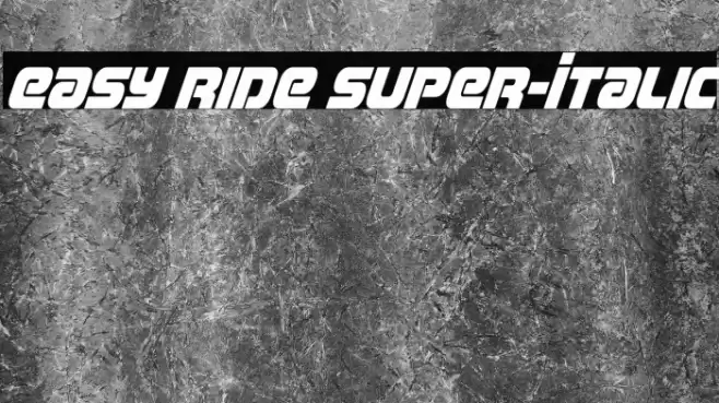 Easy Ride Super-Italic Font examples