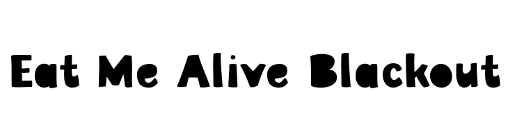 Eat Me Alive Blackout 字体