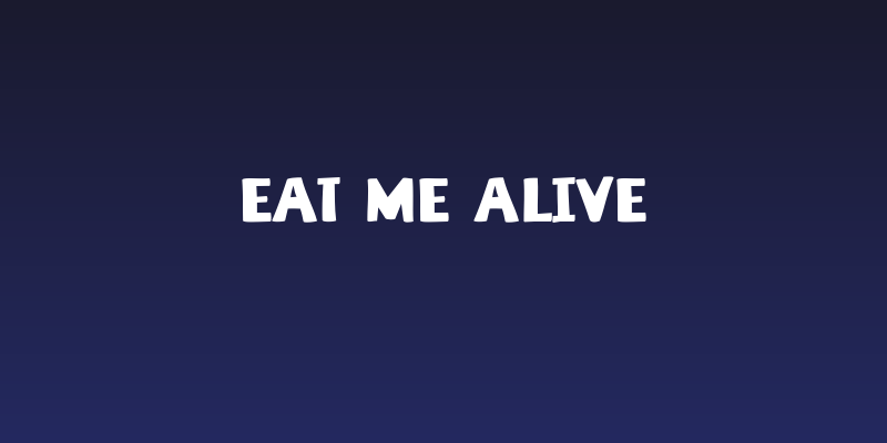 Eat Me Alive Social Header