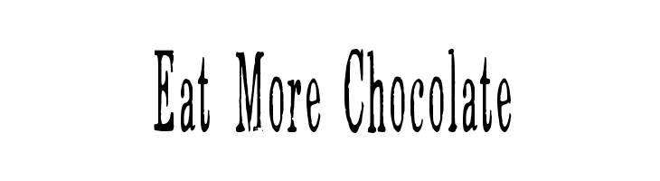Eat More Chocolate Font