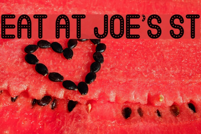 Eat at Joe's St Font examples
