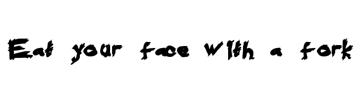 Eat your face with a fork  フリーフォントのダウンロード