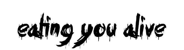Eating You Alive  フリーフォントのダウンロード