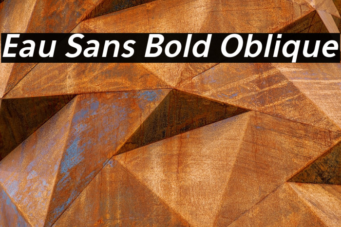 Eau Sans Bold Oblique Example 1