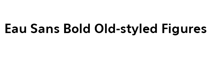 Eau Sans Bold Old-styled Figures  नि: शुल्क फ़ॉन्ट्स डाउनलोड