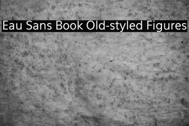 Eau Sans Book Old-styled Figures Font examples