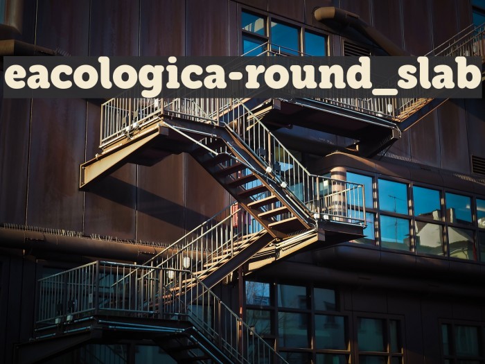 eacologica-round_slab Font examples