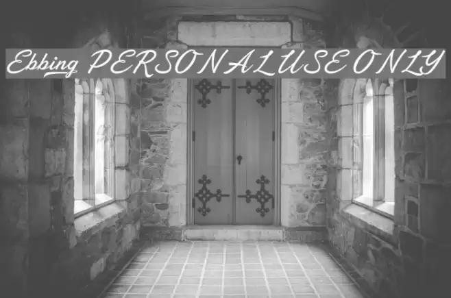 Ebbing PERSONAL USE ONLY Font examples
