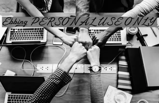 Ebbing PERSONAL USE ONLY Font examples