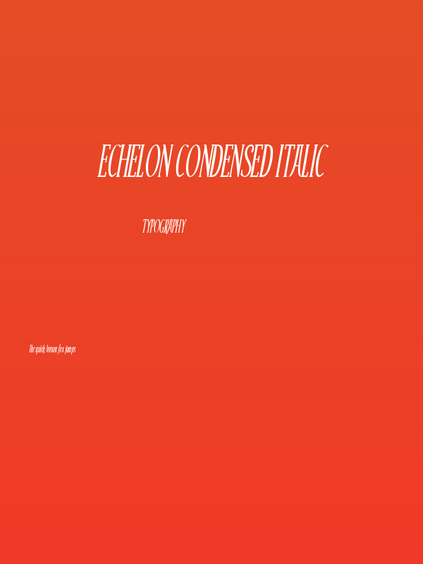 Echelon Condensed Italic Poster