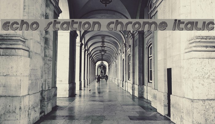 Echo Station Chrome Italic Font examples