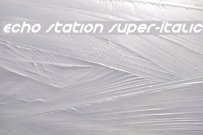 Echo Station Super-Italic Font examples