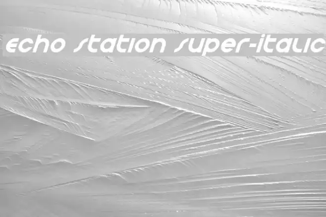 Echo Station Super-Italic Example 3