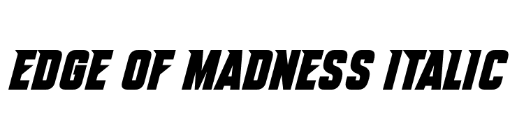 Edge Of Madness Italic  नि: शुल्क फ़ॉन्ट्स डाउनलोड
