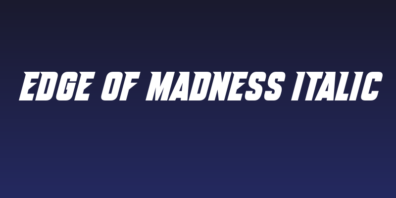Edge Of Madness Italic Social Header
