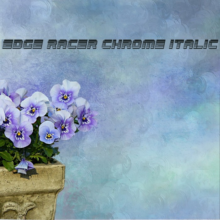 Edge Racer Chrome Italic Fonte examples