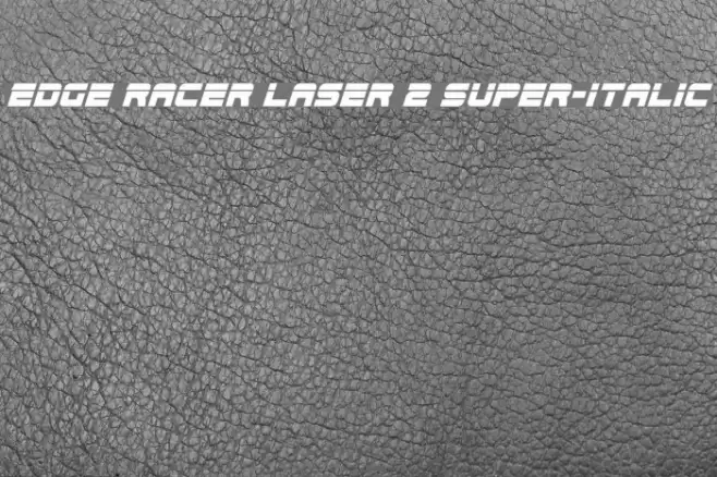 Edge Racer Laser 2 Super-Italic Font examples