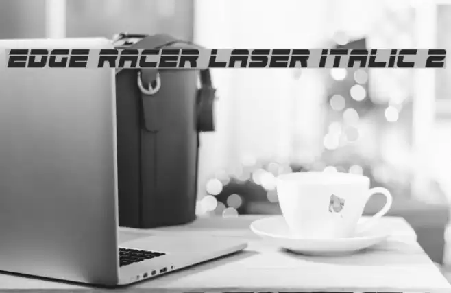 Edge Racer Laser Italic 2 Font examples
