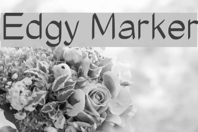Edgy Marker फ़ॉन्ट examples