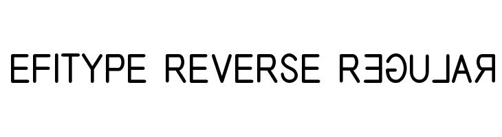EFITYPE REVERSE Regular Font
