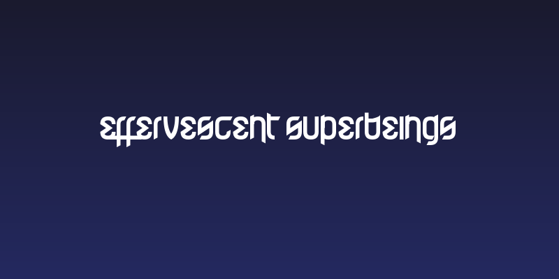 Effervescent Superbeings Social Header