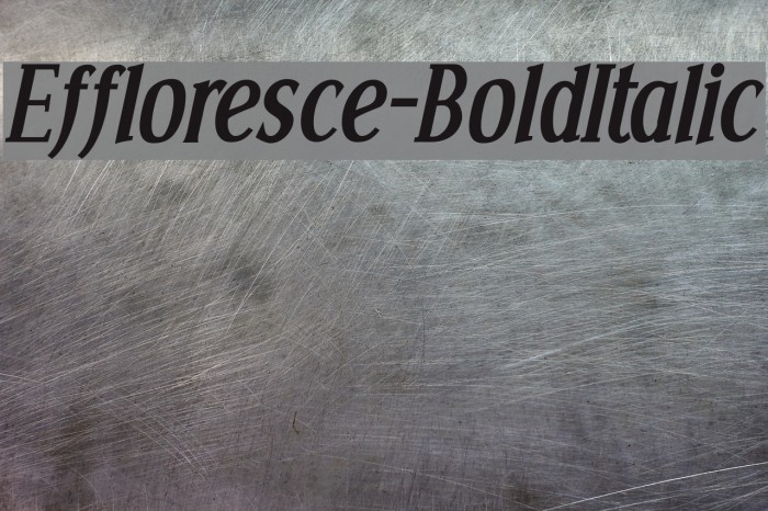 Effloresce-BoldItalic Font examples