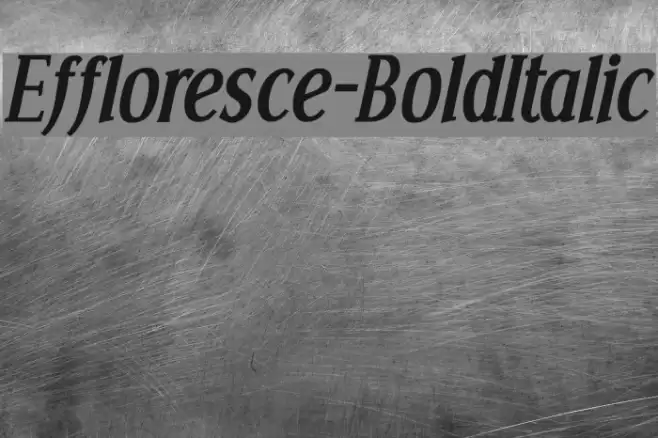 Effloresce-BoldItalic Font examples