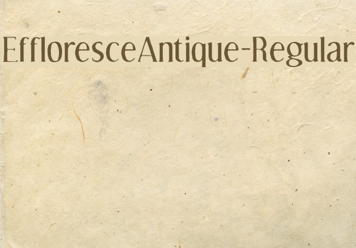 EffloresceAntique-Regular Font examples