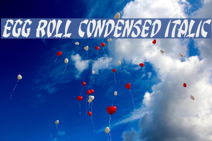 Egg Roll Condensed Italic Font examples