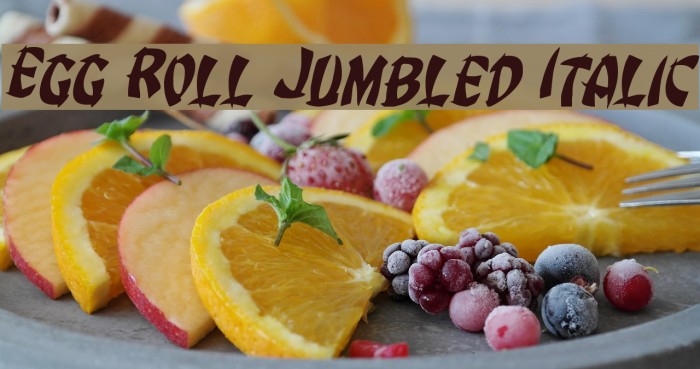 Egg Roll Jumbled Italic Font examples